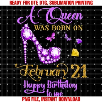 February Queens Birthday Purplea Queen Was Born on February 21 Happy Birthday to Me Tee