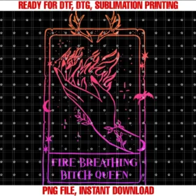 Fire Breathing Btch Queent Shirt Tee