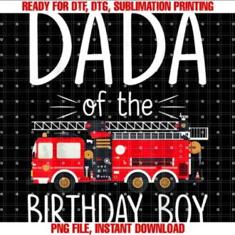 Fire Truck Firefighter 1st Family Birthday Partydada of the Birthday Boy Fire Truck Firefighter Family Party Tee