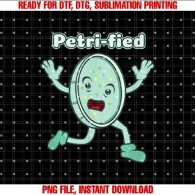 First I Was Afraid I Was Petrified Gift Presentfunny Petrified Shirt Petri Dish Biologist Dna Laboratory Tee