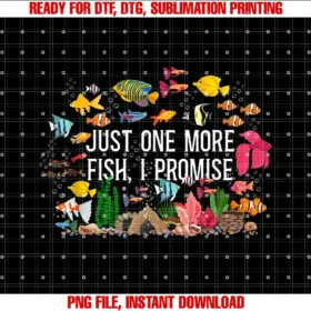 Fish Keeping Fish Tank Lovers Aquarist Hd0saltwater Aquarium Just One More Fish I Promise Tee
