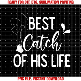 Fisherrman Matching Couple Giftsbest Catch of His Life Couple Fishing Fishers Matching Gift Tee