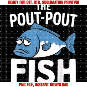 Fishing 365fishing Life the Pout Pout Fish Fisherman Funny Gift Tee
