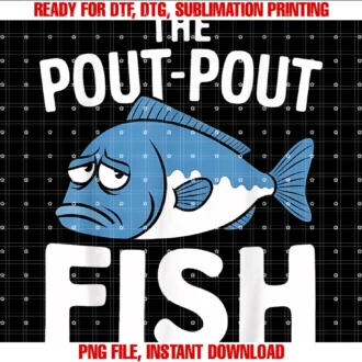 Fishing 365fishing Life the Pout Pout Fish Fisherman Funny Gift Tee