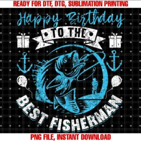 Fishing Birthday Gift for Men Who Like Fishing Dadhappy Birthday to the Best Fisherman Funny Birthday Fishing Tee