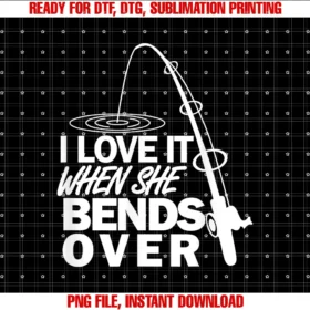 Fishing Loveri Love It When She Bends Over Funny Fishing Tee