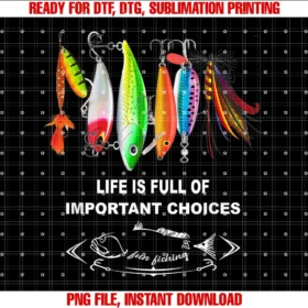 Fishing Lovers Fishermen Gift Shirtslife is Full of Important Choices Funny Fishing Lures Tee
