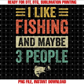 Fishing Outdoor Sporti Like Fishing and Maybe 3 People Funny Fishing Men Lover Tee