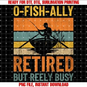 Fishing Retired 2023 Fisherman Retirement Retroretired Fisherman O Fish Ally Retirement Fishing Tee