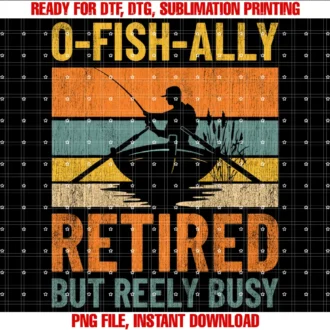 Fishing Retired 2023 Fisherman Retirement Retroretired Fisherman O Fish Ally Retirement Fishing Tee