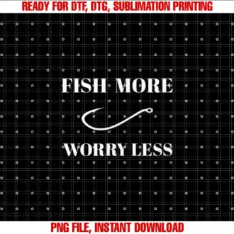 Fishing Tees and Apparelfish More Worry Less Fishing Tee