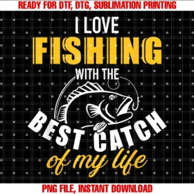 Fishing Giftsi Love Fishing With the Best Catch My Life Wife Girlfriend Tee