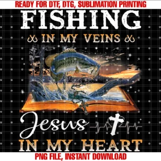 Fishing in My Veins and Jesus in My Heart Sayingfishing in My Veins and Jesus in My Heart Fishing Lovers Tee