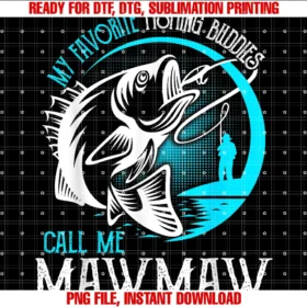 Fishingmy Favorite Fishing Buddies Call Me Mawmaw Tee