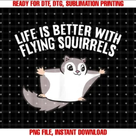 Flying Squirrel Animal Tees and Giftsflying Squirrel Lover Life is Better With Flying Squirrels Tee