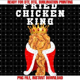 Fried Chicken Lover Cool Fried Chicken Squadfried Chicken King Funny Junk Food Friend Birthday Party  PNG, Sublimation Design