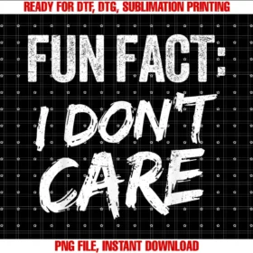 Fun Fact I Dont Care Fun Fact I Dont Care Tee