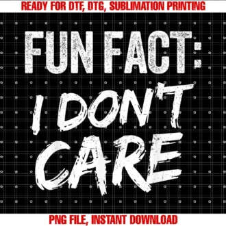 Fun Fact I Dont Care Fun Fact I Dont Care Tee