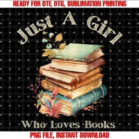 Fun Quotes Just a Girl Who Loves Books Apparel Covintage Funny Bookworm Librarian Just a Girl Who Loves Books Tee