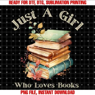 Fun Quotes Just a Girl Who Loves Books Apparel Covintage Funny Bookworm Librarian Just a Girl Who Loves Books Tee