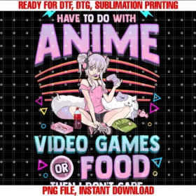 Funny Anime Video Games or Food Punscute Anime Gamer Girl Funny Kawaii Japanese Manga Joke PNG, Sublimation Design