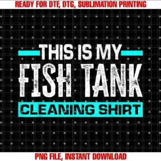 Funny Aquarist Fishkeeper Aquarium Apparel Giftsthis is My Fish Tank Cleaning Shirt Funny Aquarium Aquarist Tee