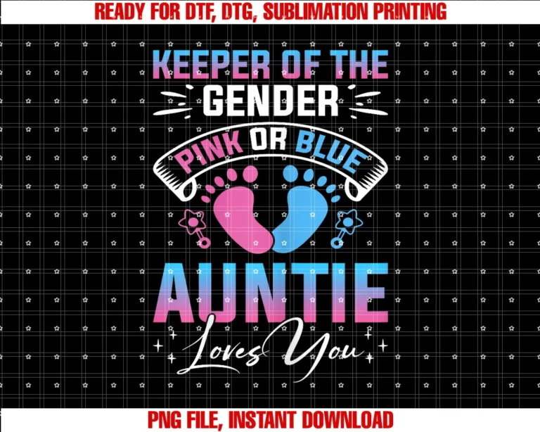 Funny Baby Gender Reveals Party Apparelkeeper of the Gender Pink or Blue Auntie Loves You Tee