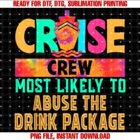Funny Cruise Crew Tee Shirtcruise Crew Most Likely to Abuse the Drink Package Hippie Tee