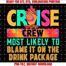 Funny Cruise Crew the Drink Package Tee Shirtcruise Crew Most Likely to Blame It on the Drink Package Tee