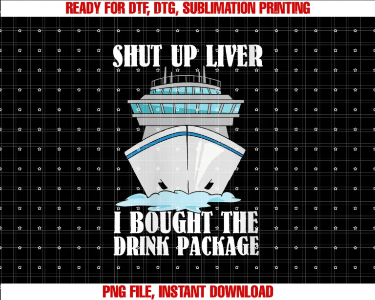 Funny Cruise Ship Shirts Accessoireswomens Shut Up Liver I Bought the Drink Package Cruise Vacation Tee