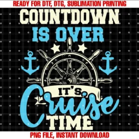 Funny Cruise Shirtscountdown is Over Its Cruise Time Cruising Lover Cruiser Tee