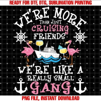 Funny Cruise Shirtswere More Than Just Cruising Friends Cruise Ship Cruiser Tee