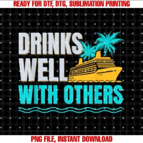 Funny Cruise Vacation Drinks Well With Othersdrink Package Funny Cruise Lovers Drinks Well With Others Tee