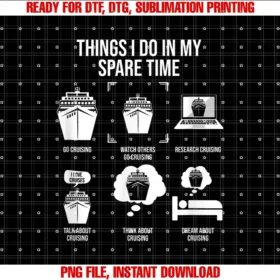 Funny Cruising Crew Cruise Ship Apparelthings I Do in My Spare Time Cruise Lover Tee