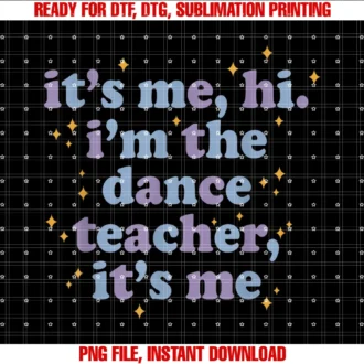 Funny Dance Teacher Appreciation Giftits Me Hi Im Dance Teacher Funny Dancing Lover Appreciation Tee