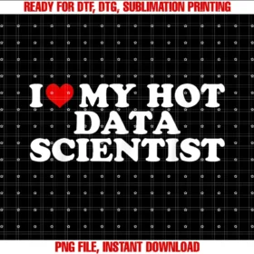 Funny Data Scientist Couple Valentine 2024i Love My Hot Data Scientist Boyfriend Couple Matching Tee