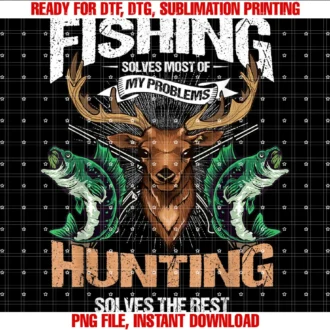 Funny Deer Hunting Designsfishing Solves Most of My Problems Deer Hunting Tee