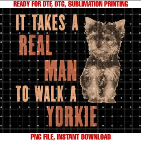 Funny Dog Lover S for Real Men Tough Guysit Takes a Real Man to Walk a Yorkie Funny Dog Lover Tee