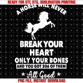 Funny Equestrian Horse Lover Shirts and Apparelhorses Will Never Break Your Heart Funny Horse Rider Gift Tee