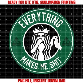 Funny Everything Makes Me Shit Tee Shirteverything Makes Me Shit Tee