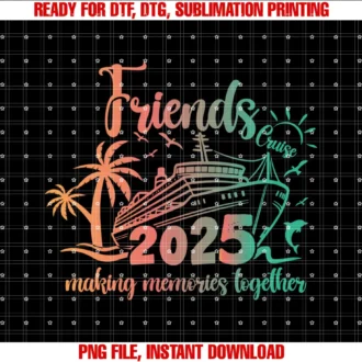Funny Family Reunion Vibes Friends Cruise 2025 Teefriends Cruise 2025 Matching Party Birthday Friends Trips Tee