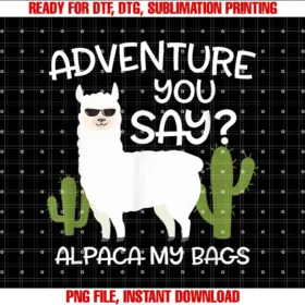Funny Family Vacation Items Clothing Appareladventure You Say Alpaca My Bags Travelling Funny Gift Tee