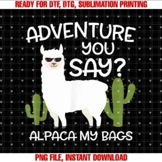 Funny Family Vacation Items Clothing Appareladventure You Say Alpaca My Bags Travelling Funny Gift Tee