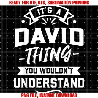 Funny First Given Name Items Clothing Apparelits a David Thing You Wouldnt Understand Forename Gift Tee