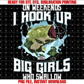 Funny Fish for Men Hooks Fisherman Humor Designson Weekend I Hook Up With Big Girls Who Swallow Gift Fishing Tee