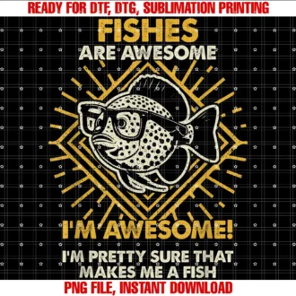 Funny Fish Gift for Men Women Childrenfishes Are Awesome Funny Fish Mom Dad Tee