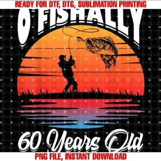 Funny Fisherman Birthday Gifts Fishing Teeofishally 60 Years Old Fisherman 60th Birthday Party Fishing Tee