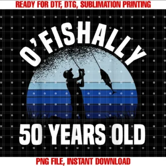 Funny Fisherman Birthday Gifts for Men and Womenofishally 50 Years Old Fisherman 50th Birthday Fishing Tee
