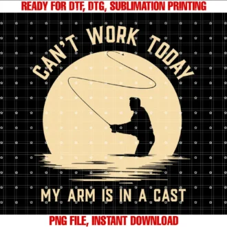 Funny Fishing Angling Shirtscant Work Today My Arm is in a Cast Funny Fly Fishing Tee