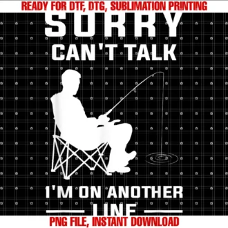 Funny Fishing Angling Shirtssorry Cant Talk Im on Another Line Funny Fishing Tee